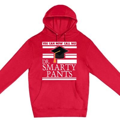 Dr Smarty Pants Phd Doctoral Medical Student Meaningful Gift Premium Pullover Hoodie