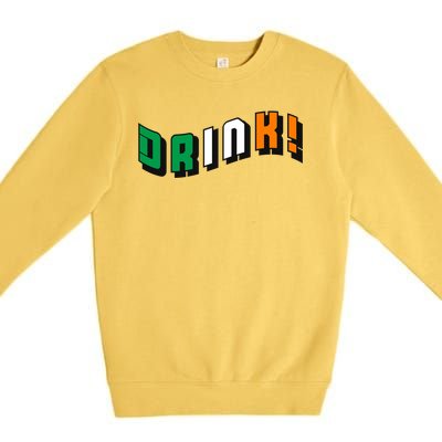 Drink St Patricks' Day Premium Crewneck Sweatshirt