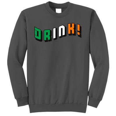 Drink St Patricks' Day Tall Sweatshirt