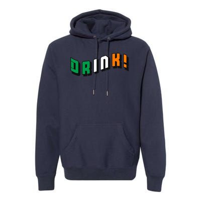 Drink St Patricks' Day Premium Hoodie