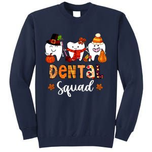 Dental Squad Pumpkin Fall Leaves Tooth Dentist Thanksgiving Tall Sweatshirt