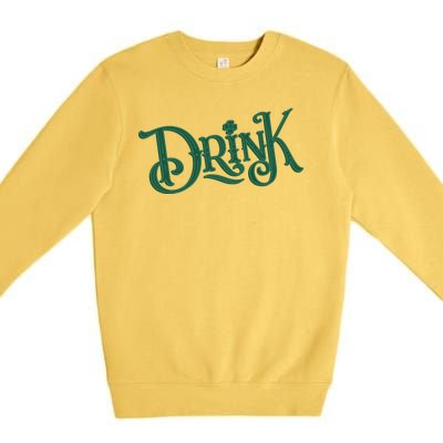 Drink St Patricks Day Festive Premium Crewneck Sweatshirt