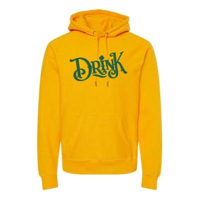 Drink St Patricks Day Festive Premium Hoodie