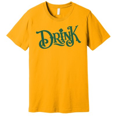 Drink St Patricks Day Festive Premium T-Shirt