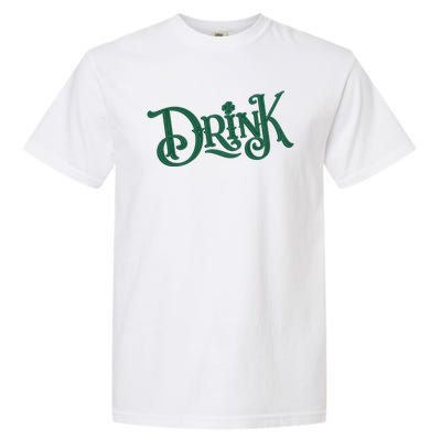 Drink St Patricks Day Festive Garment-Dyed Heavyweight T-Shirt