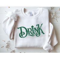 Drink St Patricks Day Festive Sweatshirt