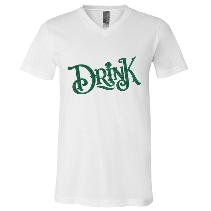 Drink St Patricks Day Festive V-Neck T-Shirt