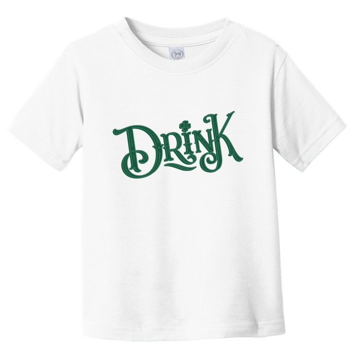 Drink St Patricks Day Festive Toddler T-Shirt