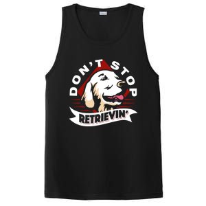 Dont Stop Retrievin Funny Golden Retriever Cool Gift PosiCharge Competitor Tank