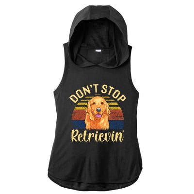 DonT Stop Retrieving Cute Golden Dog Owner. Ladies PosiCharge Tri-Blend Wicking Draft Hoodie Tank