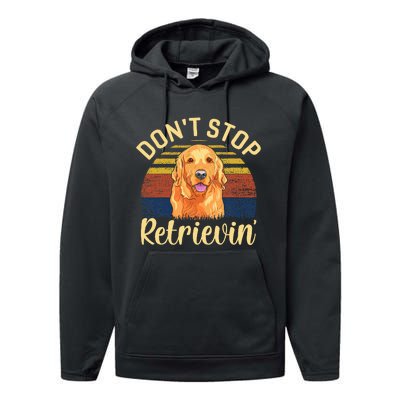 DonT Stop Retrieving Cute Golden Dog Owner. Performance Fleece Hoodie