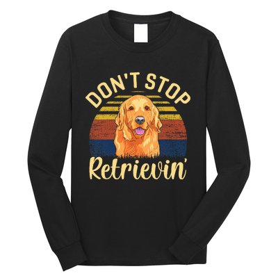 DonT Stop Retrieving Cute Golden Dog Owner. Long Sleeve Shirt