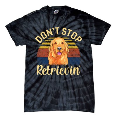 DonT Stop Retrieving Cute Golden Dog Owner. Tie-Dye T-Shirt