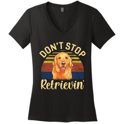 DonT Stop Retrieving Cute Golden Dog Owner. Women's V-Neck T-Shirt