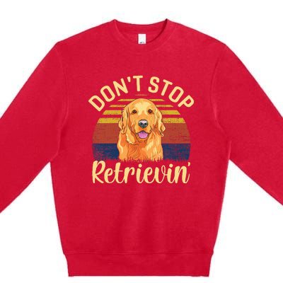 DonT Stop Retrieving Cute Golden Dog Owner. Premium Crewneck Sweatshirt