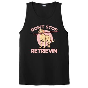 Dont Stop Retrievin Golden Retrievers Gift PosiCharge Competitor Tank