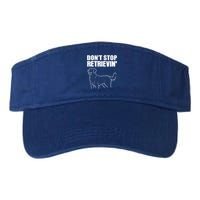 Dont Stop Retrievin Veterinarian Meaningful Gift Valucap Bio-Washed Visor