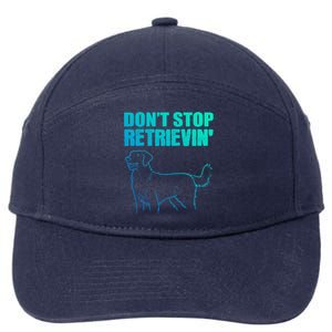 Dont Stop Retrievin Veterinarian Great Gift 7-Panel Snapback Hat