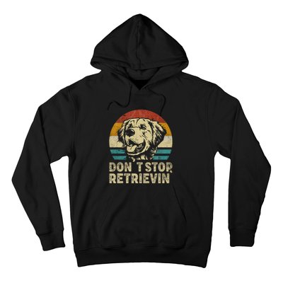 Don´t stop Retrieving Golden Retriever Dog retro vintage Hoodie