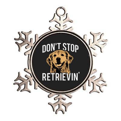 Don't Stop Retrieving Funny Golden Retriever Owner Metallic Star Ornament