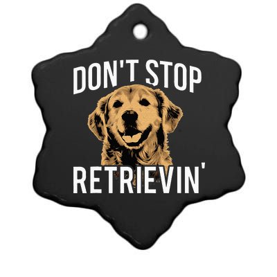 Don't Stop Retrieving Funny Golden Retriever Owner Ceramic Star Ornament