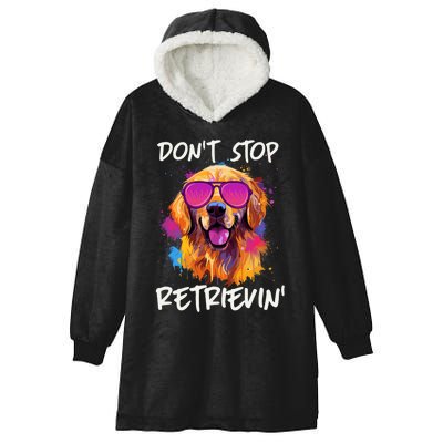 Don’T Stop Retrievin Golden Retriever Dog Goldie Mom Funny Hooded Wearable Blanket