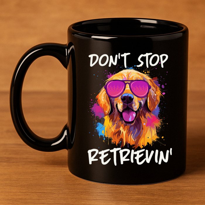 Don’T Stop Retrievin Golden Retriever Dog Goldie Mom Funny 11oz C Handle Ceramic Mug