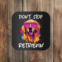 Don’T Stop Retrievin Golden Retriever Dog Goldie Mom Funny Coaster