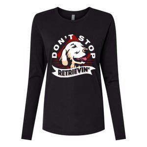 Dont Stop Retrievin Funny Golden Retriever Gift Womens Cotton Relaxed Long Sleeve T-Shirt