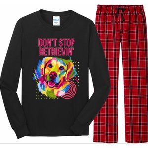 Dont Stop Retrievin Funny Golden Retriever Humor Funny Gift Long Sleeve Pajama Set