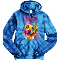 Dont Stop Retrievin Funny Golden Retriever Humor Funny Gift Tie Dye Hoodie