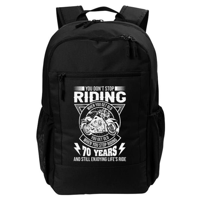 DonT Stop Riding When You Get Old Motorcycle 70th Birthday Backpack