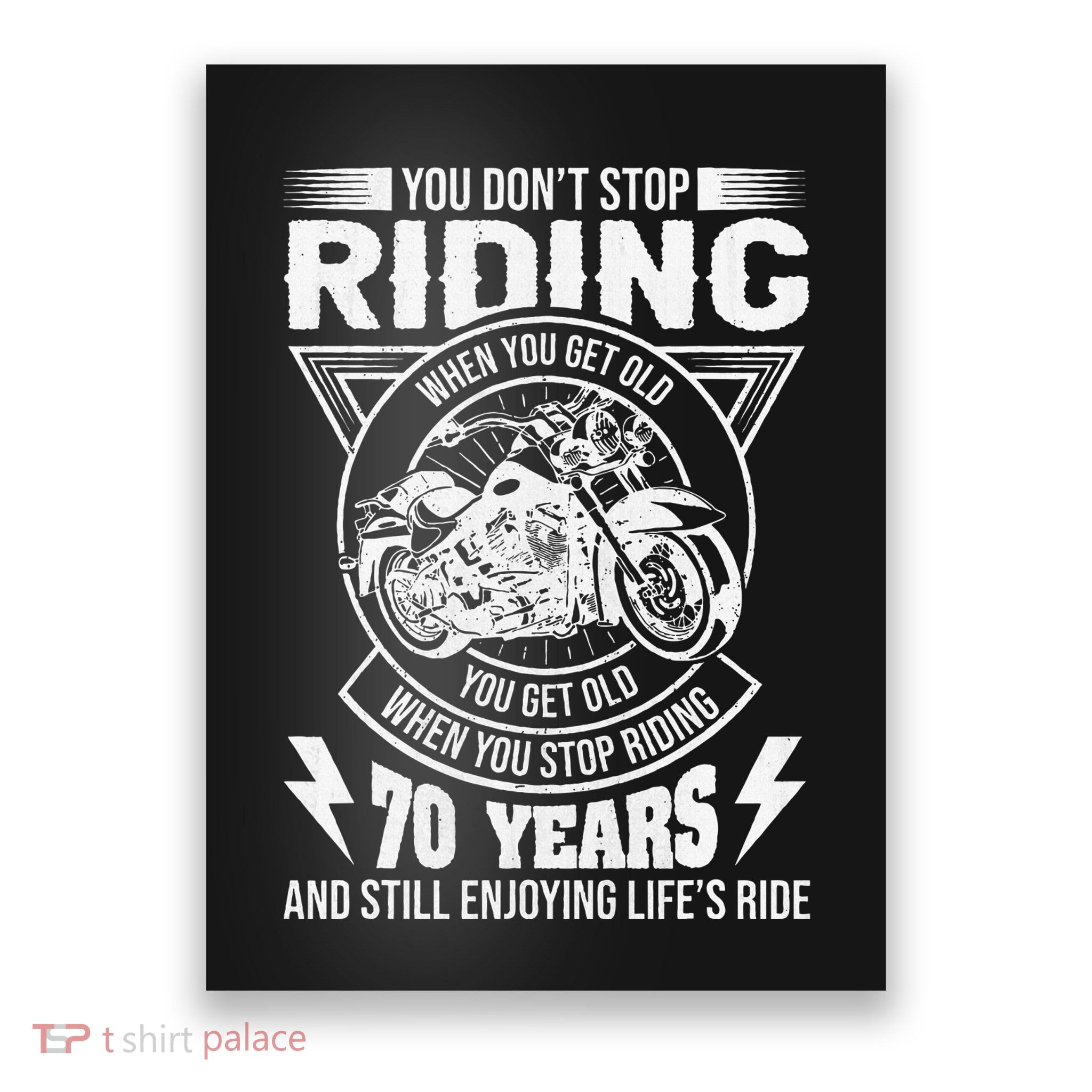 DonT Stop Riding When You Get Old Motorcycle 70th Birthday Poster