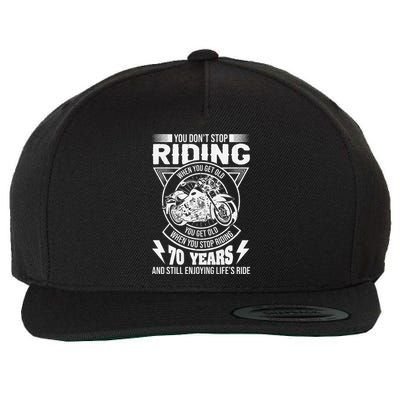 DonT Stop Riding When You Get Old Motorcycle 70th Birthday Wool Snapback Cap