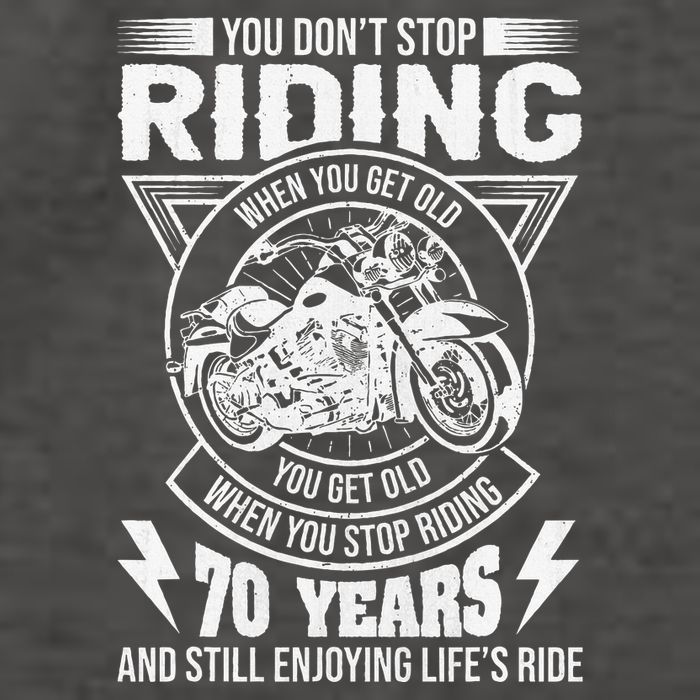 DonT Stop Riding When You Get Old Motorcycle 70th Birthday Vector Backpack