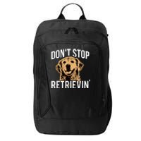 DonT Stop Retrieving Funny Golden Retriever Owner City Backpack