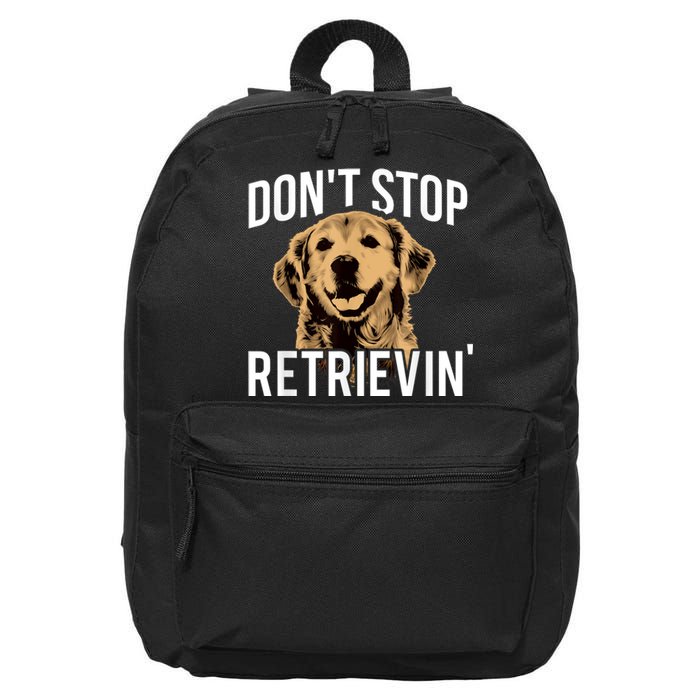 DonT Stop Retrieving Funny Golden Retriever Owner 16 in Basic Backpack