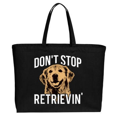 DonT Stop Retrieving Funny Golden Retriever Owner Cotton Canvas Jumbo Tote