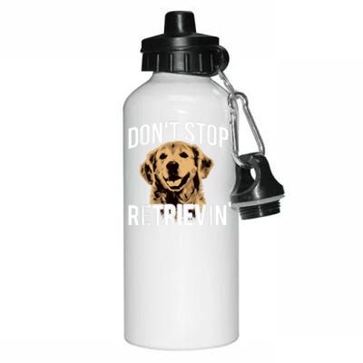 DonT Stop Retrieving Funny Golden Retriever Owner Aluminum Water Bottle 