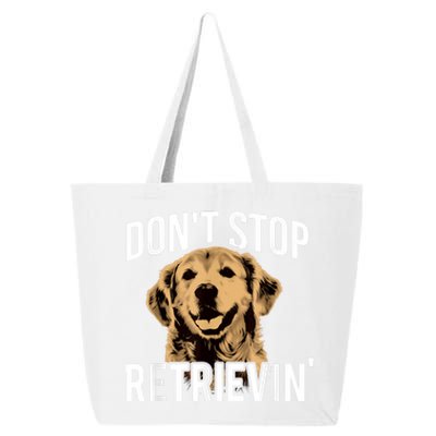 DonT Stop Retrieving Funny Golden Retriever Owner 25L Jumbo Tote