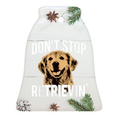 DonT Stop Retrieving Funny Golden Retriever Owner Ceramic Bell Ornament