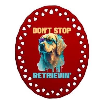 DonT Stop Retrieving Funny Golden Retriever Owner Ceramic Oval Ornament