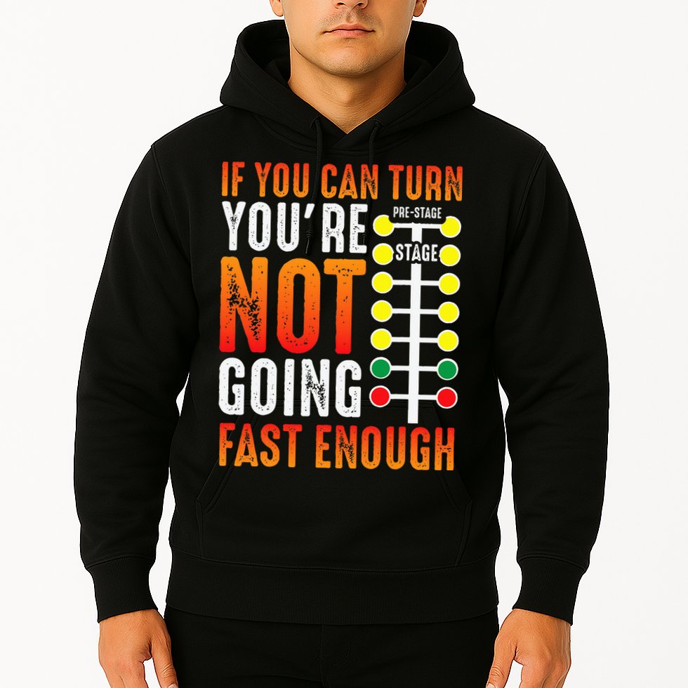 Dragster Saying Race car Driver Skill Drag Racing  Hoodie