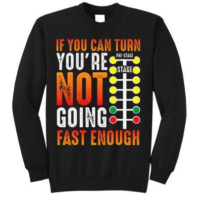 Dragster Saying Race car Driver Skill Drag Racing  Sweatshirt
