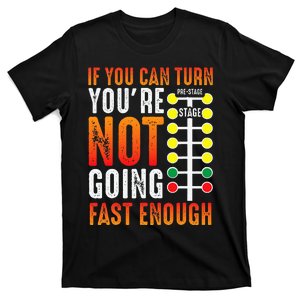 Dragster Saying Race car Driver Skill Drag Racing  T-Shirt