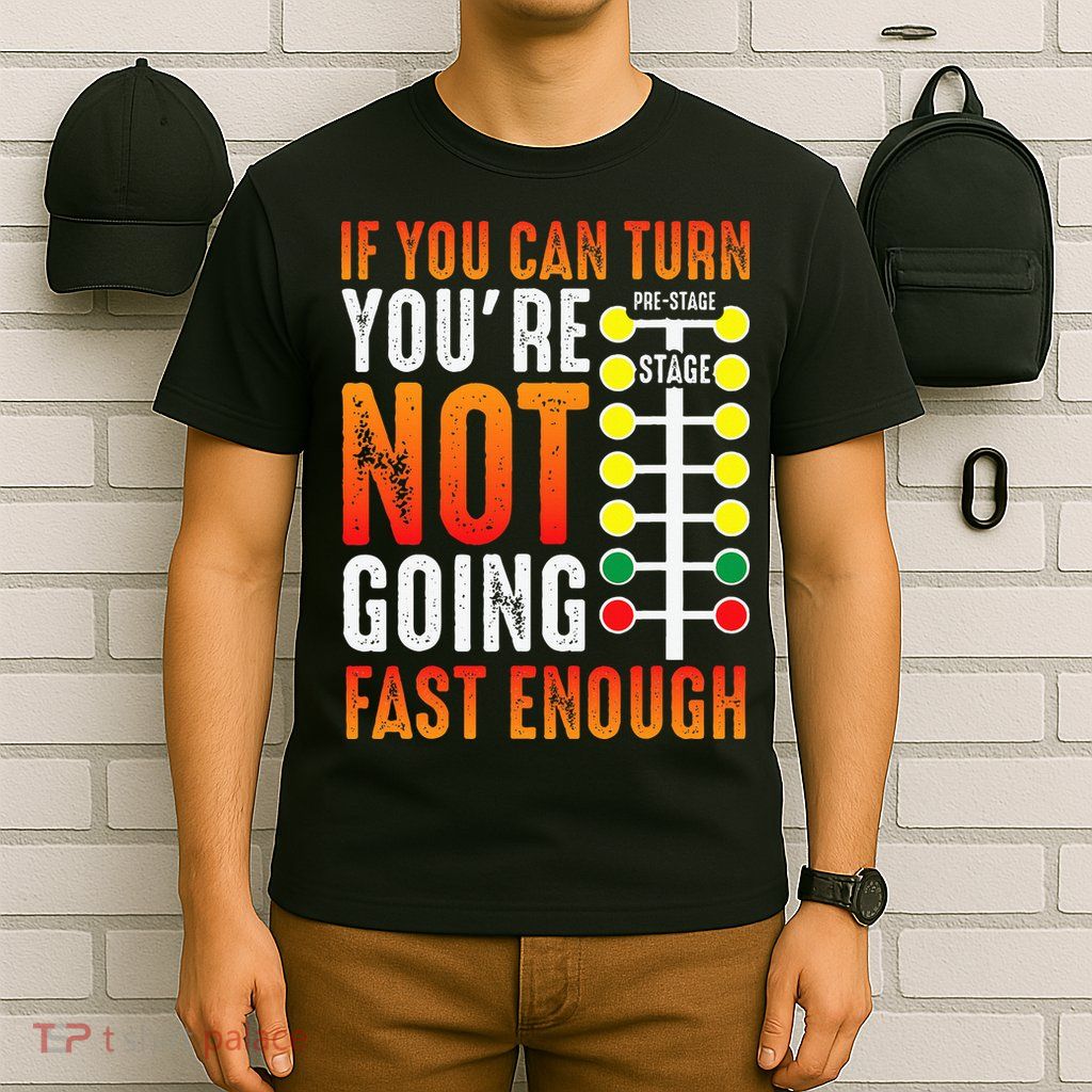 Dragster Saying Race car Driver Skill Drag Racing  T-Shirt