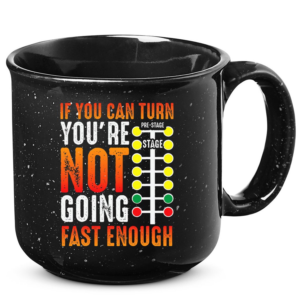 Dragster Saying Race car Driver Skill Drag Racing  15oz Campfire Ceramic Mug