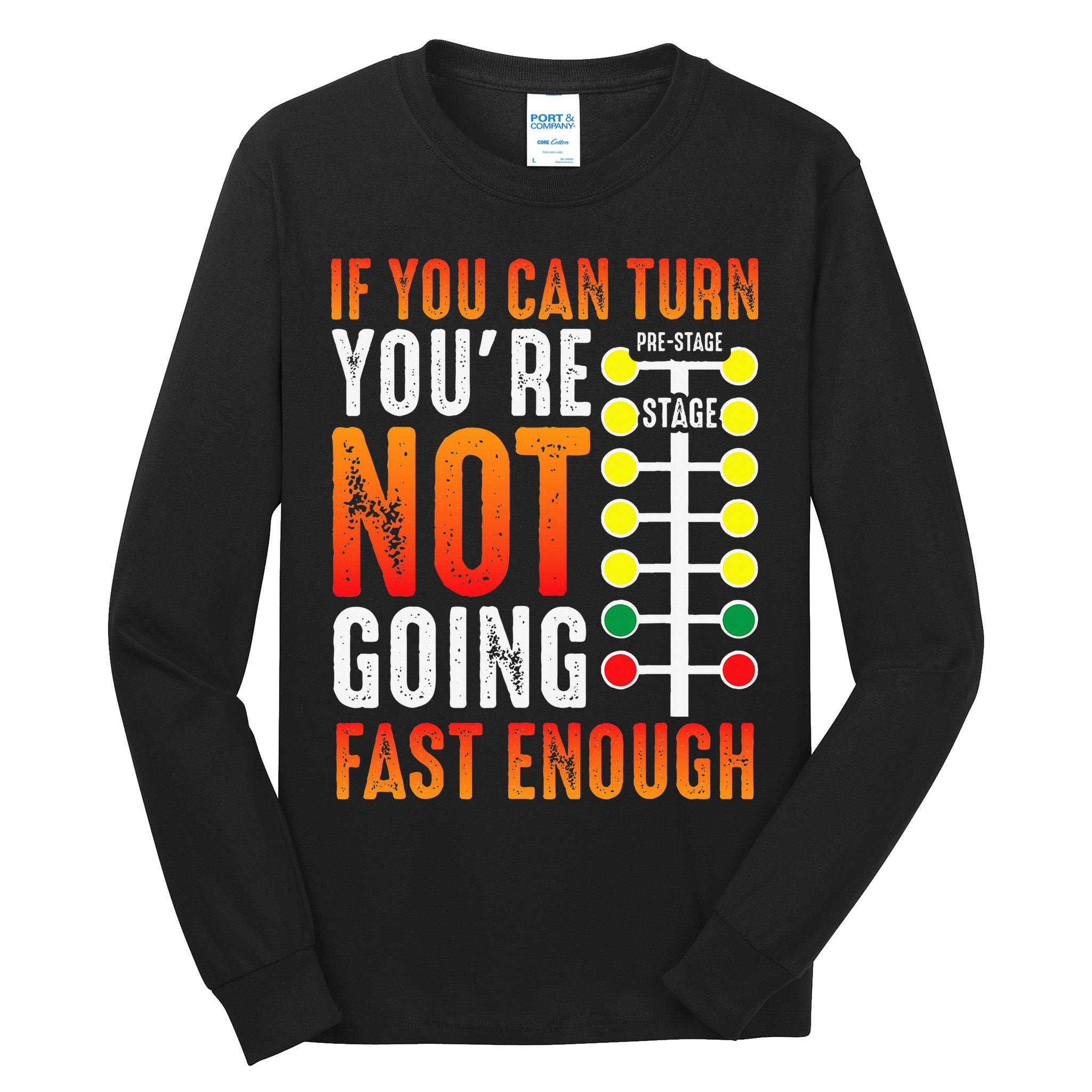 Dragster Saying Race car Driver Skill Drag Racing  Tall Long Sleeve T-Shirt