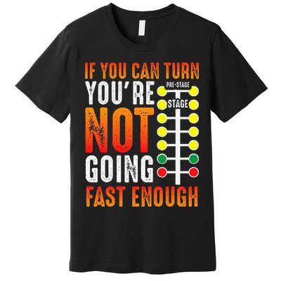 Dragster Saying Race car Driver Skill Drag Racing  Premium T-Shirt