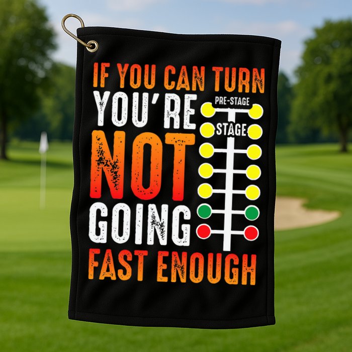 Dragster Saying Race car Driver Skill Drag Racing  Golf Towel